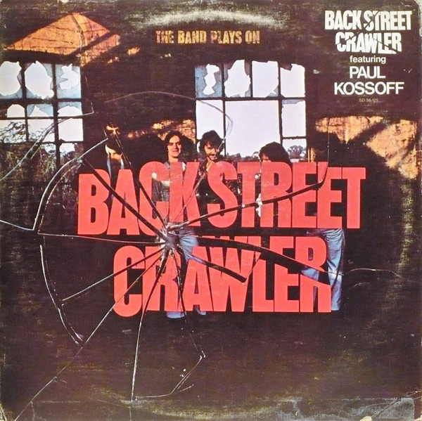 Обложка конверта виниловой пластинки Back Street Crawler - The Band Plays On