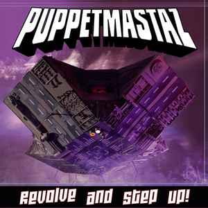 Puppetmastaz - Revolve And Step Up!
