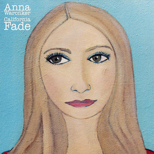 ladda ner album Anna Waronker - California Fade