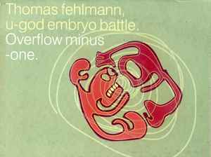 Thomas Fehlmann - U-God Embryo Battle. Overflow Minus-One album cover