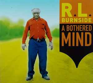 R.L. Burnside - A Bothered Mind album cover