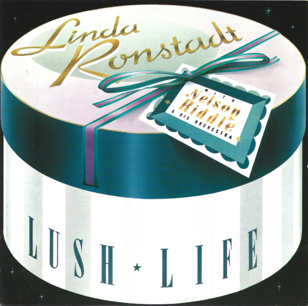 Linda Ronstadt With Nelson Riddle & His Orchestra – Lush