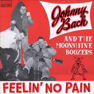 Johnny Bach And The Moonshine Boozers - Feelin' No Pain