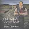 Jez Lowe & Andy May (4) - Music From Piper's Lonnen