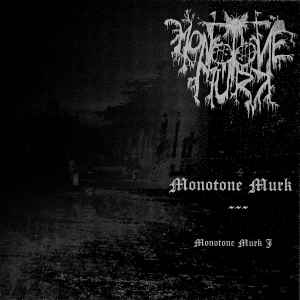 Monotone Murk - Monotone Murk I album cover