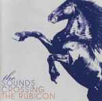 Cover of Crossing The Rubicon, 2010-03-05, CD