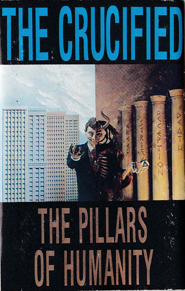 The Crucified – The Pillars Of Humanity (1991, CD) - Discogs