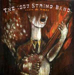 The .357 String Band - Fire & Hail album cover