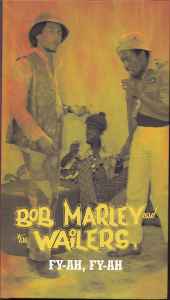 Bob Marley & The Wailers - Fy-Ah, Fy-Ah album cover