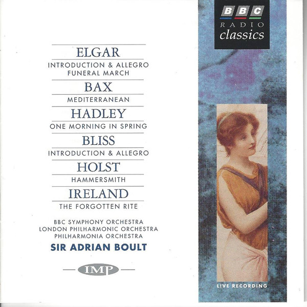 télécharger l'album Elgar Bax Hadley Bliss Holst Ireland BBC Symphony Orchestra, London Philharmonic Orchestra, Philharmonia Orchestra Sir Adrian Boult - Elgar Bax Hadley Bliss Holst Ireland