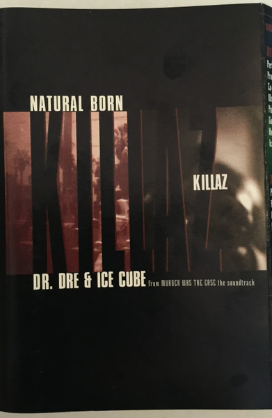 Dr. Dre & Ice Cube – Natural Born Killaz (1995, Cassette) - Discogs