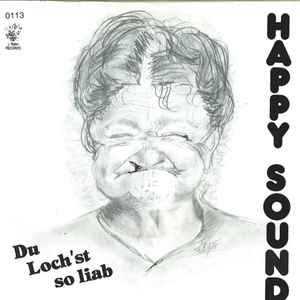 Happy Sound Band - Du Loch'st So Liab