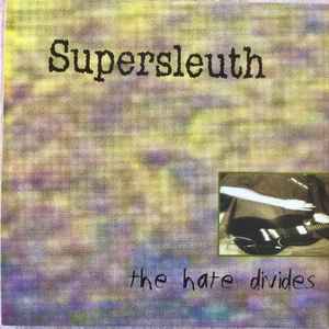 Supersleuth - The Hate Divides album cover
