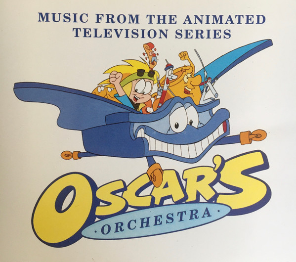 Oscar's Orchestra – Music From The Animated Televison Series (1995