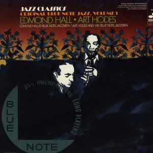 Original Blue Note Jazz. Volume 1 - Edmond Hall / Art Hodes, Edmond Hall's Blue Note Jazzmen / Art Hodes And His Blue Note Jazzmen
