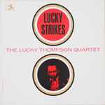 The Lucky Thompson Quartet – Lucky Strikes (1985, Vinyl) - Discogs