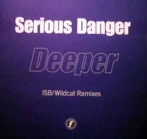 Serious Danger - Deeper (ISB/Wildcat Remixes)