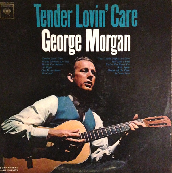 George Morgan – Tender Lovin' Care (1964, Vinyl) - Discogs