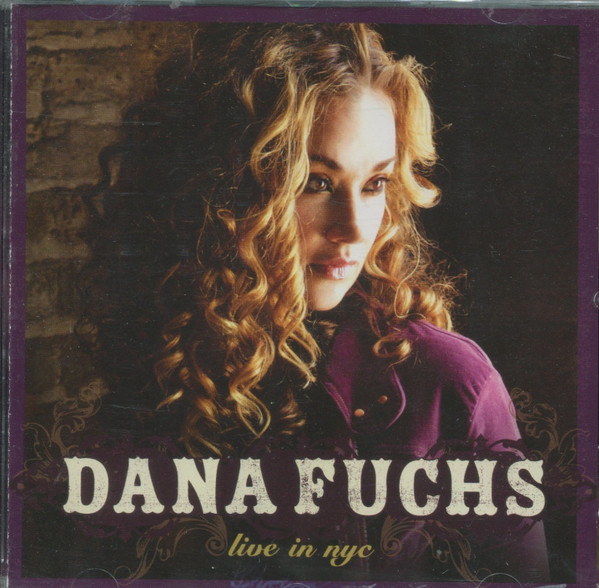 Dana Fuchs – Live In NYC (2008, Digipak, CD) - Discogs