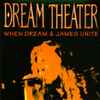 Dream Theater - When Dream & James Unite
