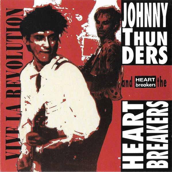 Johnny Thunders And The Heartbreakers – Vive La Revolution