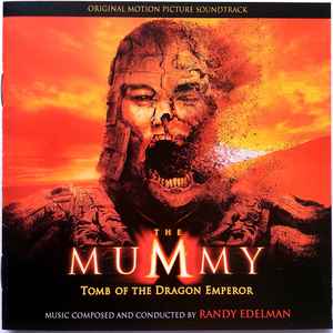 Randy Edelman - The Mummy: Tomb Of The Dragon Emperor (Original Motion Picture Soundtrack)