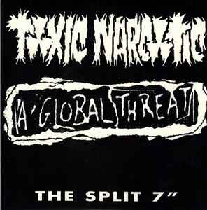 Toxic Narcotic - The Split 7"
