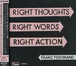 Cover of Right Thoughts, Right Words, Right Action, 2013-08-27, CD