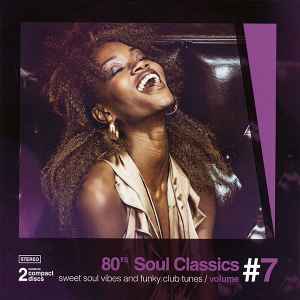 Various - 80's Soul Classics Volume #7 - Sweet Soul Vibes And Funky Club Tunes album cover