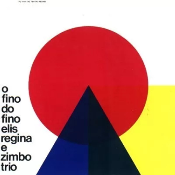 Album herunterladen Elis Regina E Zimbo Trio - O Fino Do Fino Ao Vivo No Teatro Record