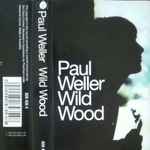 Paul Weller - Wild Wood | Releases | Discogs