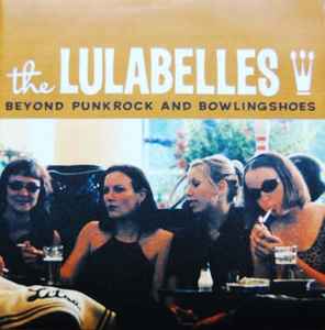 The Lulabelles - Beyond Punkrock And Bowlingshoes