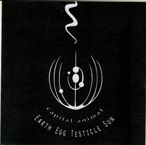 télécharger l'album Capital Animal - Earth Egg Testicle Sun