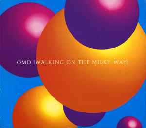Walking On The Milky Way - OMD