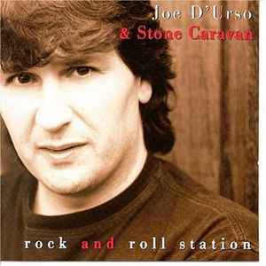 Rock And Roll Station - Joe D'Urso & Stone Caravan