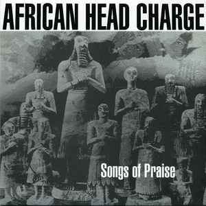 Songs Of Praise - African Head Charge
