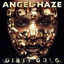Angel Haze - Dirty Gold