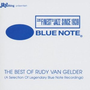 The Best Of Rudy Van Gelder (A Selection Of Legendary Blue Note 