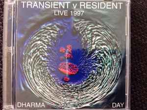 Transient V Resident - Live 1997 Dharma Day album cover