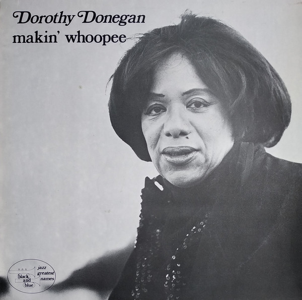 Dorothy Donegan – Makin' Whoopee (1980, Vinyl) - Discogs