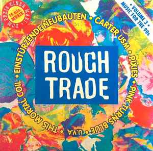 Various - Rough Trade - Music For The 90's • Volume 3 album cover