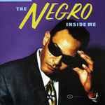 Cover of The Negro Inside Me, 1993, Vinyl