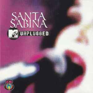 Santa Sabina - MTV Unplugged