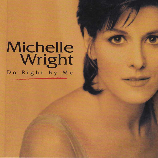 Michelle Wright – Do Right By Me (1997, CD) - Discogs