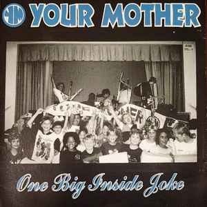 Your Mother - One Big Inside Joke album cover