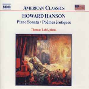 Howard Hanson - Piano Sonata • Poèmes Érotiques album cover