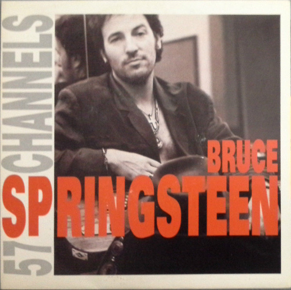 Bruce Springsteen - 57 Channels (And Nothin' On) | Releases