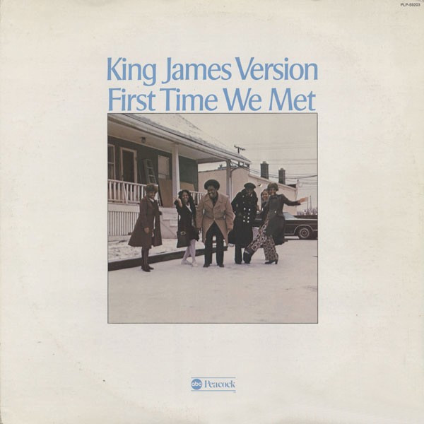 King James Version – First Time We Met (1974, Vinyl) - Discogs