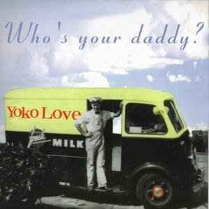 Yoko Love - Who's Your Daddy? album cover