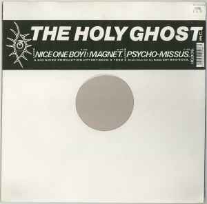 Nice One Boy! / The Magnet / Psycho Missus - The Holy Ghost Inc.